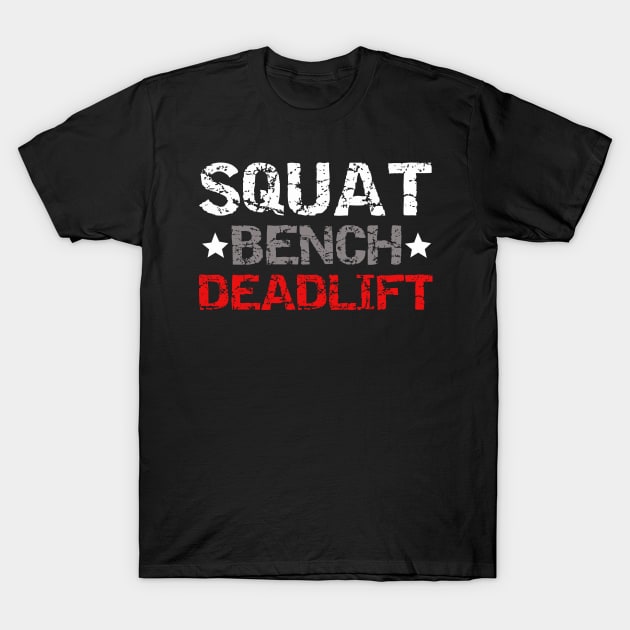 SQUAT BENCH DEADLIFT T-Shirt by TREN-HARD